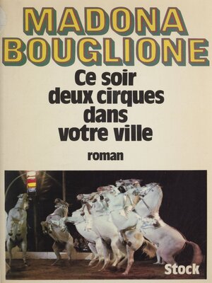 cover image of Ce soir, deux cirques dans votre ville